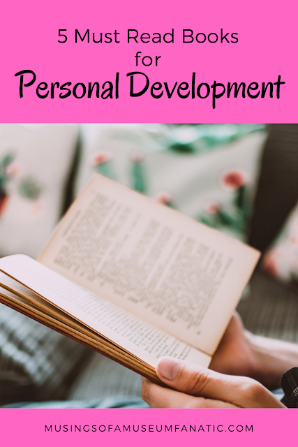 5 Must Read Books for Personal Development by Musings of a Museum Fanatic