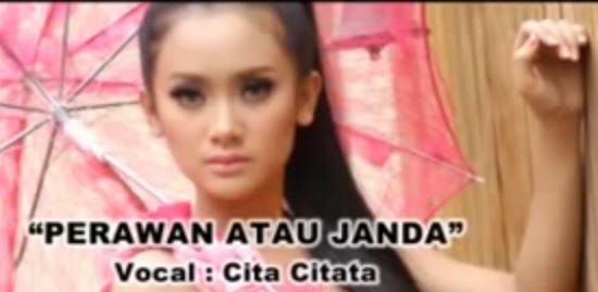 Lirik lagu &quot;Perawan Atau Janda&quot; oleh Cita Citata Terbaru