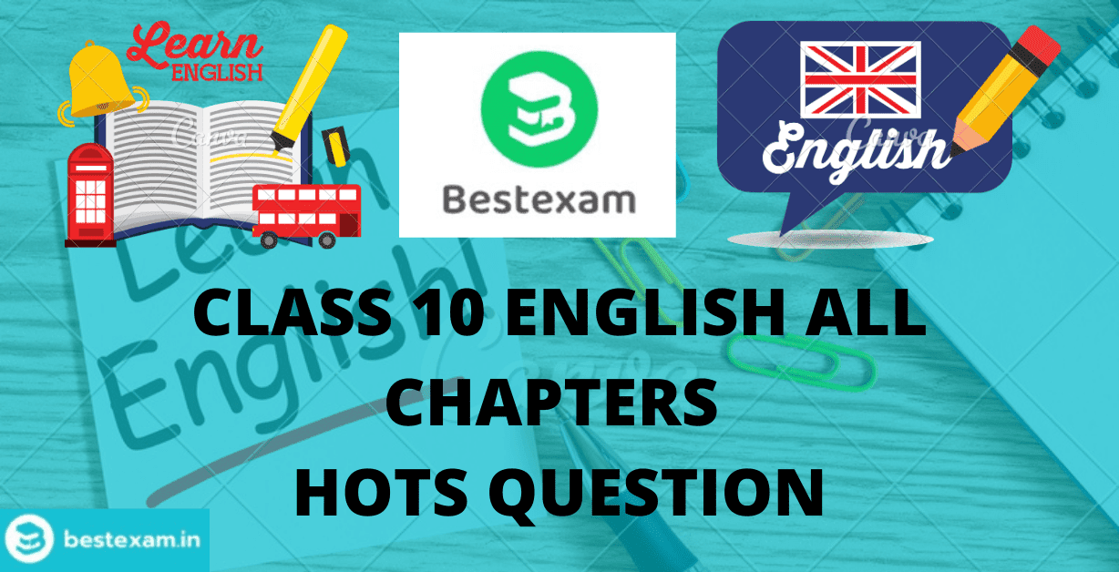 Class 10 English All Chapter HOTS Question With PDF for Free