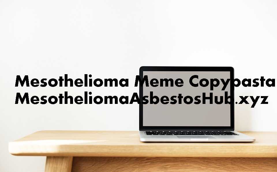 Mesothelioma Meme Text Doctor Heck