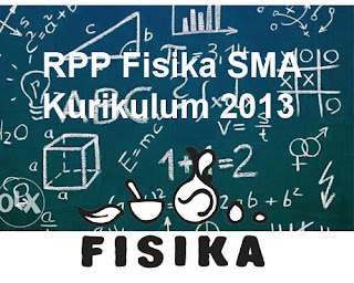 Download RPP Fisika SMA Kurikulum 2013 Kelas XII