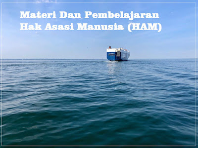 Contoh Makalah Bagus, Makalah Materi Dan Pembelajaran Hak Asasi Manusia (HAM), Blog Geografi