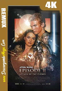 Star Wars Episodio II El Ataque de los Clones (2002) BDREMUX 4K UHD [HDR] Latino