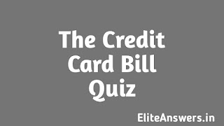 here you can find all the right amazon the credit card bill quiz answers.
