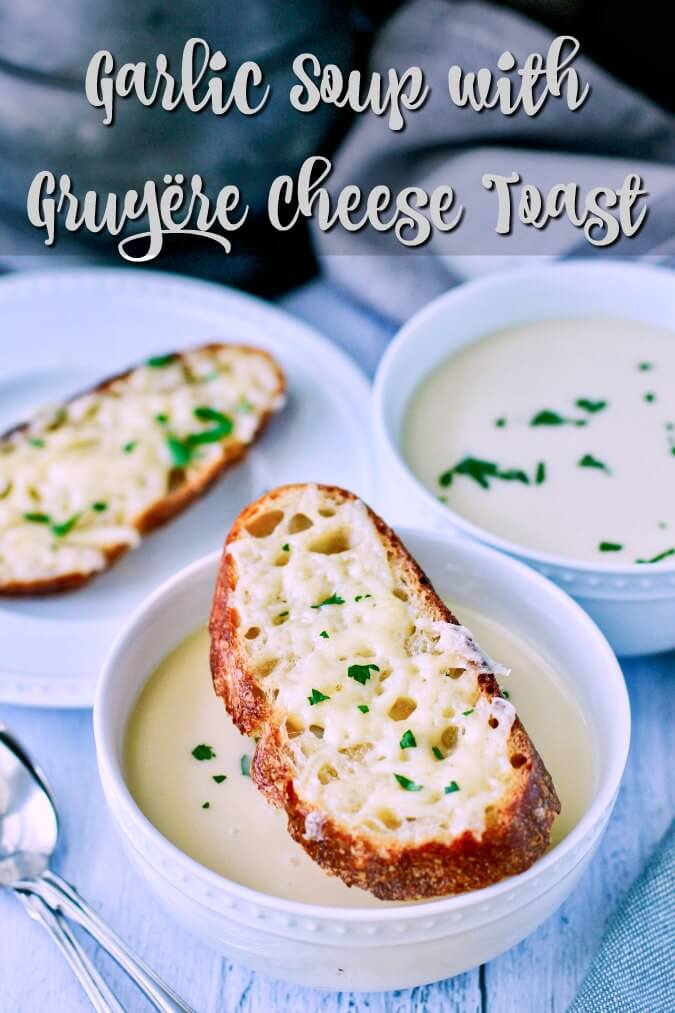 Garlic Soup with Gruyère Cheese Toast Karen's Kitchen Stories