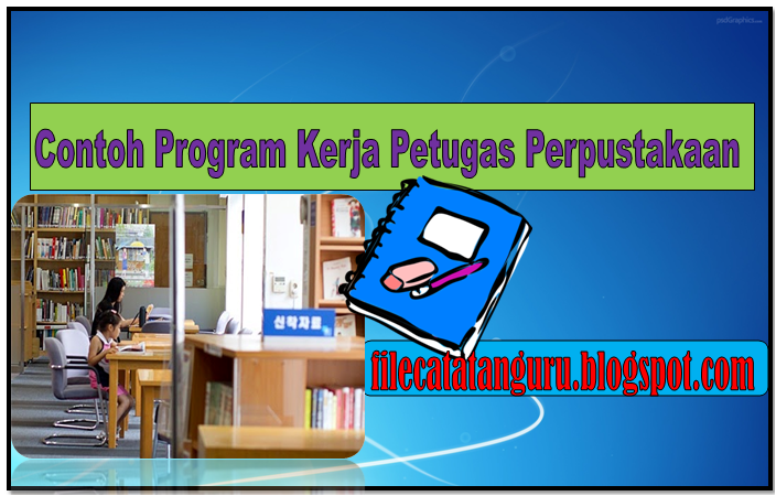 Contoh Program Kerja Pengembangan Pepustakaan di sekolah  Instrumen