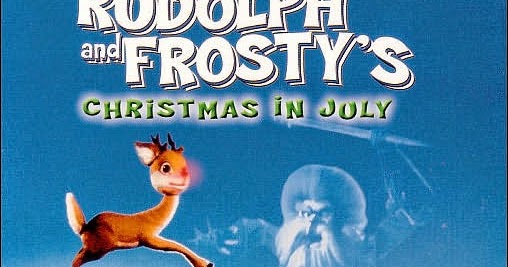 Rudolph And Frosty's Christmas In July Dvd Holiday Film Reviews: Rudolph And Frosty's Christmas In July