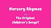 A BATTLE between popular nursery rhymes and the original children's songs