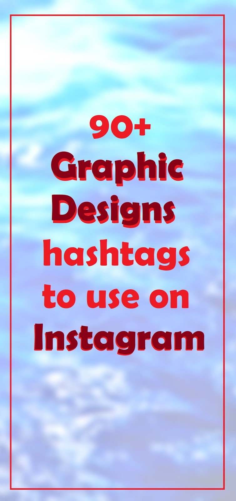 90 Graphic Design Hashtags To Use On Instagram Researching The
