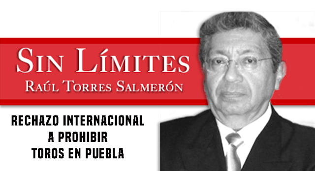 Rechazo internacional a prohibir toros en Puebla