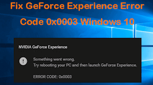 3 Cara Mengatasi Nvidia Geforce Experience Error Code 0x0003 Anti Gagal