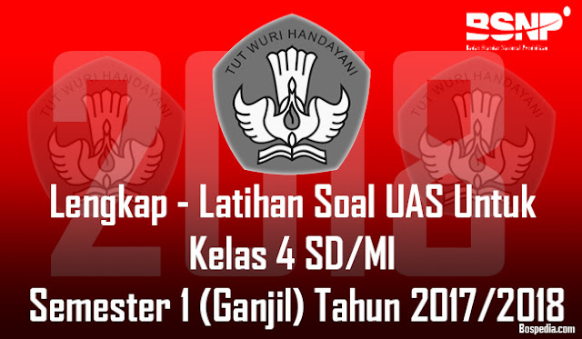 Lengkap Latihan Soal UAS Untuk Kelas 4 SD/MI Semester 1