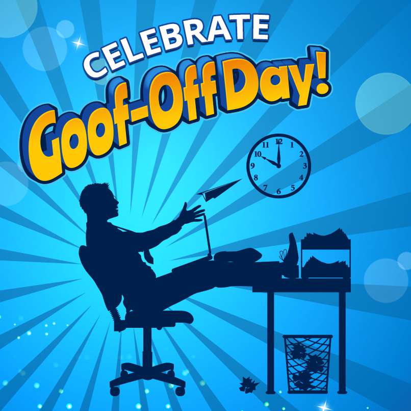 National Goof Off Day Wishes pics free download National Goof Off Day Wishes pics free download