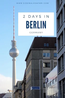 How to Do 2 Days in Berlin