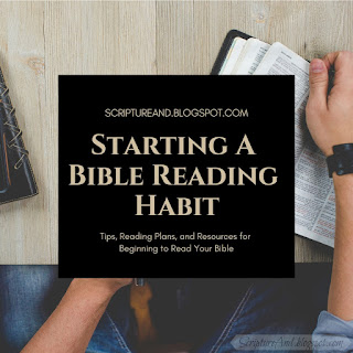 Starting A Bible Reading Habit | scriptureand.blogspot.com
