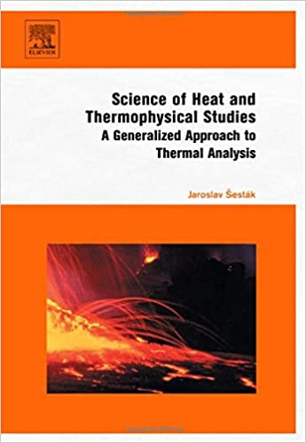 Science of Heat and Thermophysical Studies: A Generalized Approach to Thermal Analysis 1st Edition