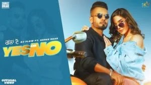 Yes Or No Lyrics Punjabi Yes Or No Lyrics Punjabi