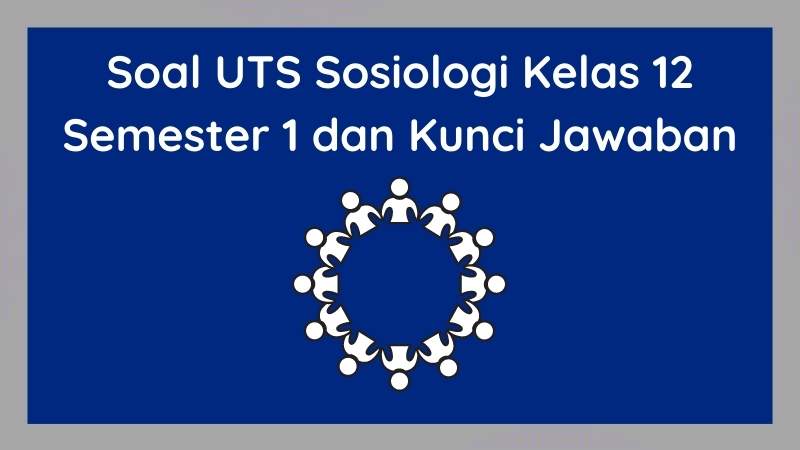 Soal essay dan jawaban sosiologi kelas 12 06 image