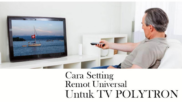 Daftar Kode remot TV Polytron Tabung LED LCD Cara reset