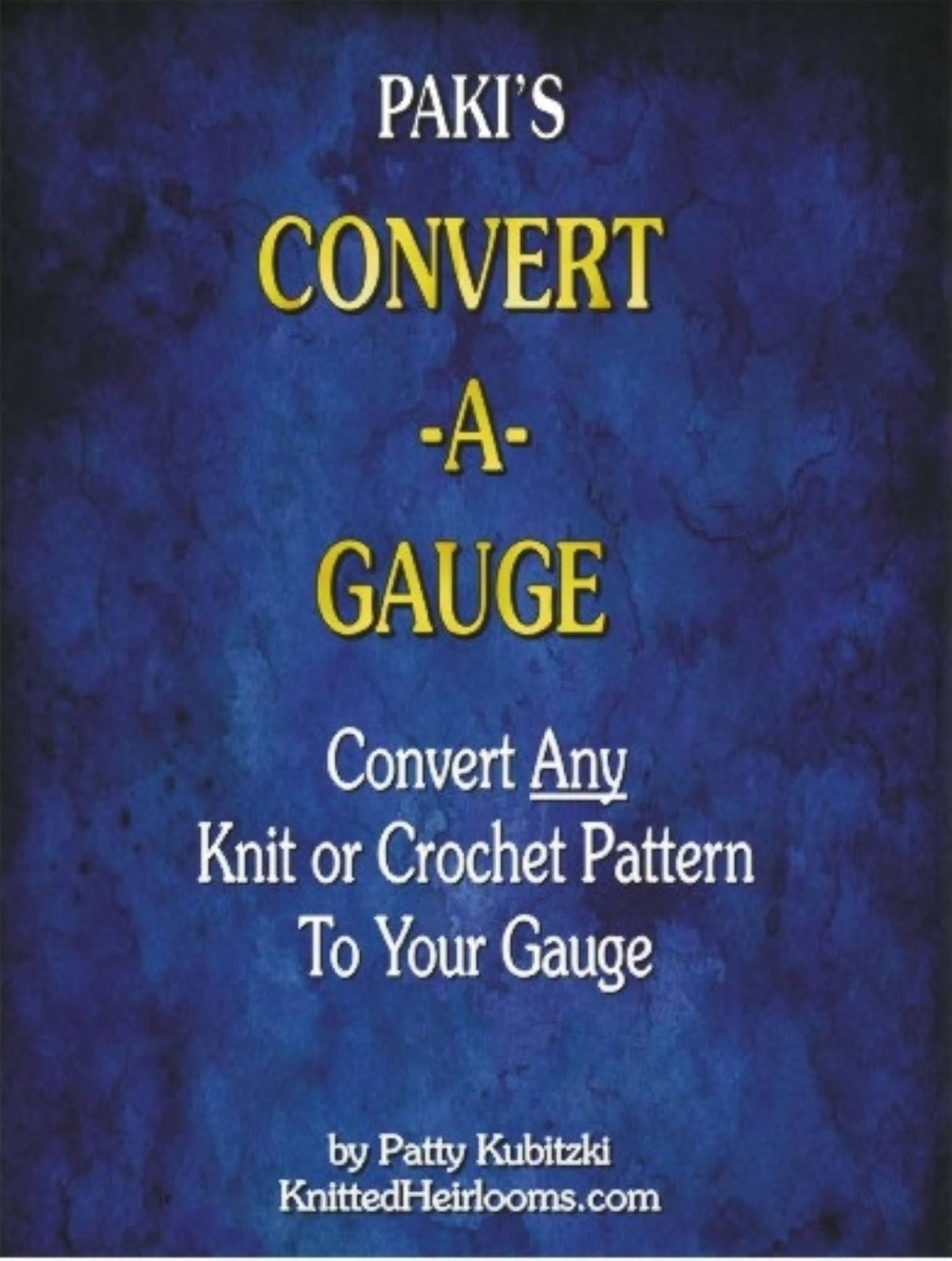 Secrets From The Heart Empowered Life ConvertAGauge How to Convert the Gauge in Knit or