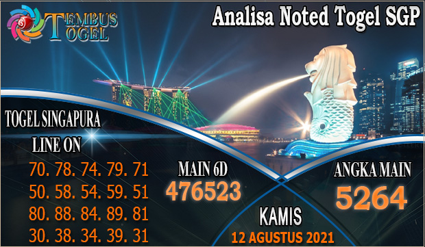 Analisa Noted Togel SGP, Tembus Togel Kamis 12 Agustus 2021