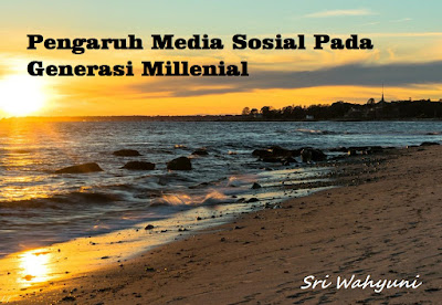 Pengaruh Media Sosial Pada Generasi Millenial, Blog Geografi