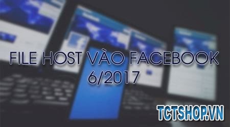 File Host vào Facebook tháng 6/2017, sửa file host vào Facebook