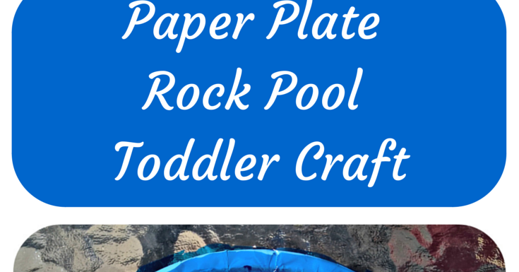 Paper Plate Rock Pool Toddler Craft | Red Rose Mummy