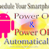 Schedule Your Smartphone to Power On & Off Automatically