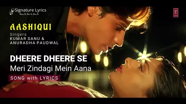 Dheere Dheere Se Meri Zindagi Mein Aana Lyrics - AASHIQUI | 90s Song