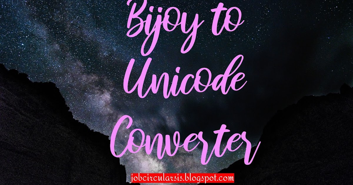 Bijoy to Unicode Converter