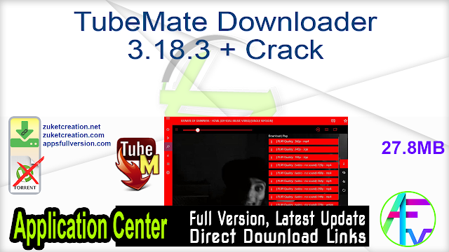 TubeMate Downloader 3.18.3 + Crack