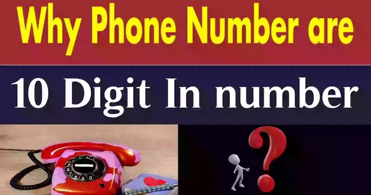 Why phone numbers are 10 digit