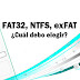 FAT32, NTFS, exFAT ¿Cuál debo elegir?