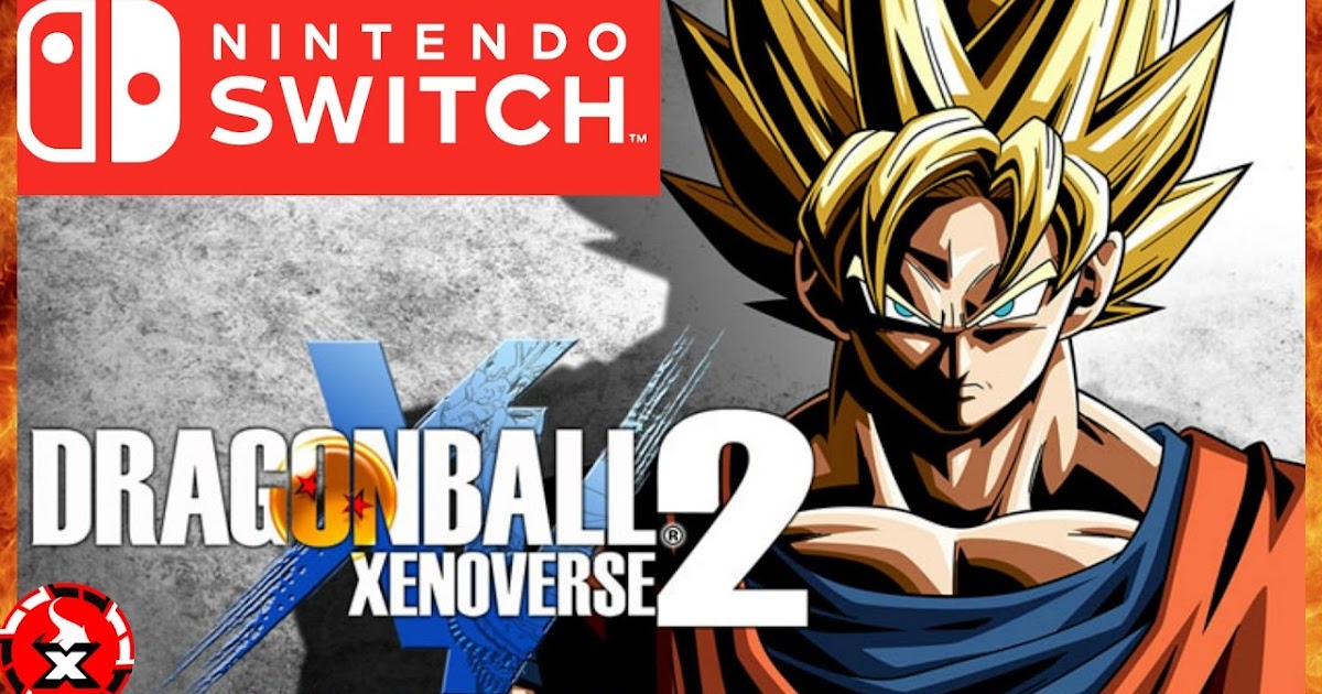 Dragon Ball Xenoverse 2 Now Available on Nintendo Switch We Know Gamers Gaming News