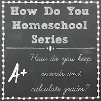 How Do You Keep Records and Calculate Grades? Part of the How Do You Homeschool series on Homeschool Coffee Break @ kympossibleblog.blogspot.com