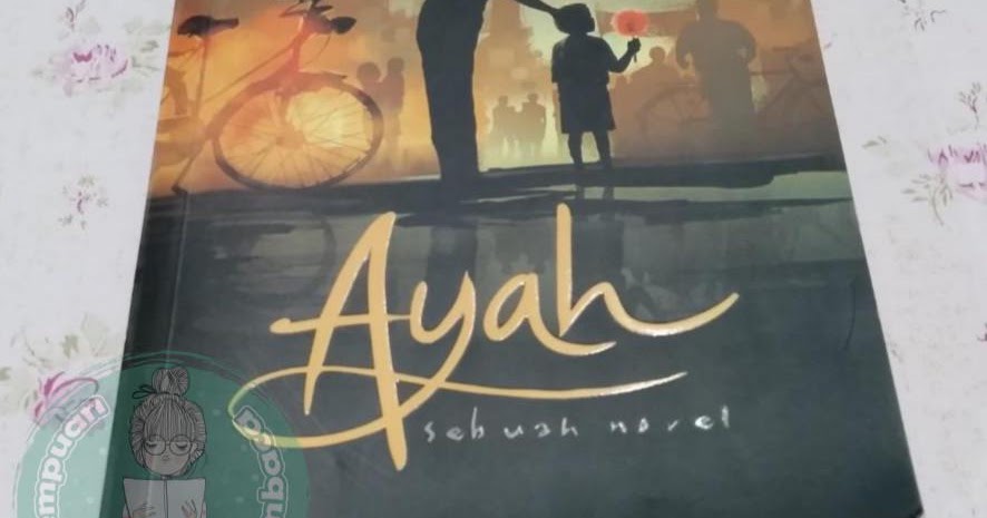 Resensi Buku Ayah, Andrea Hirata Perempuan Membaca