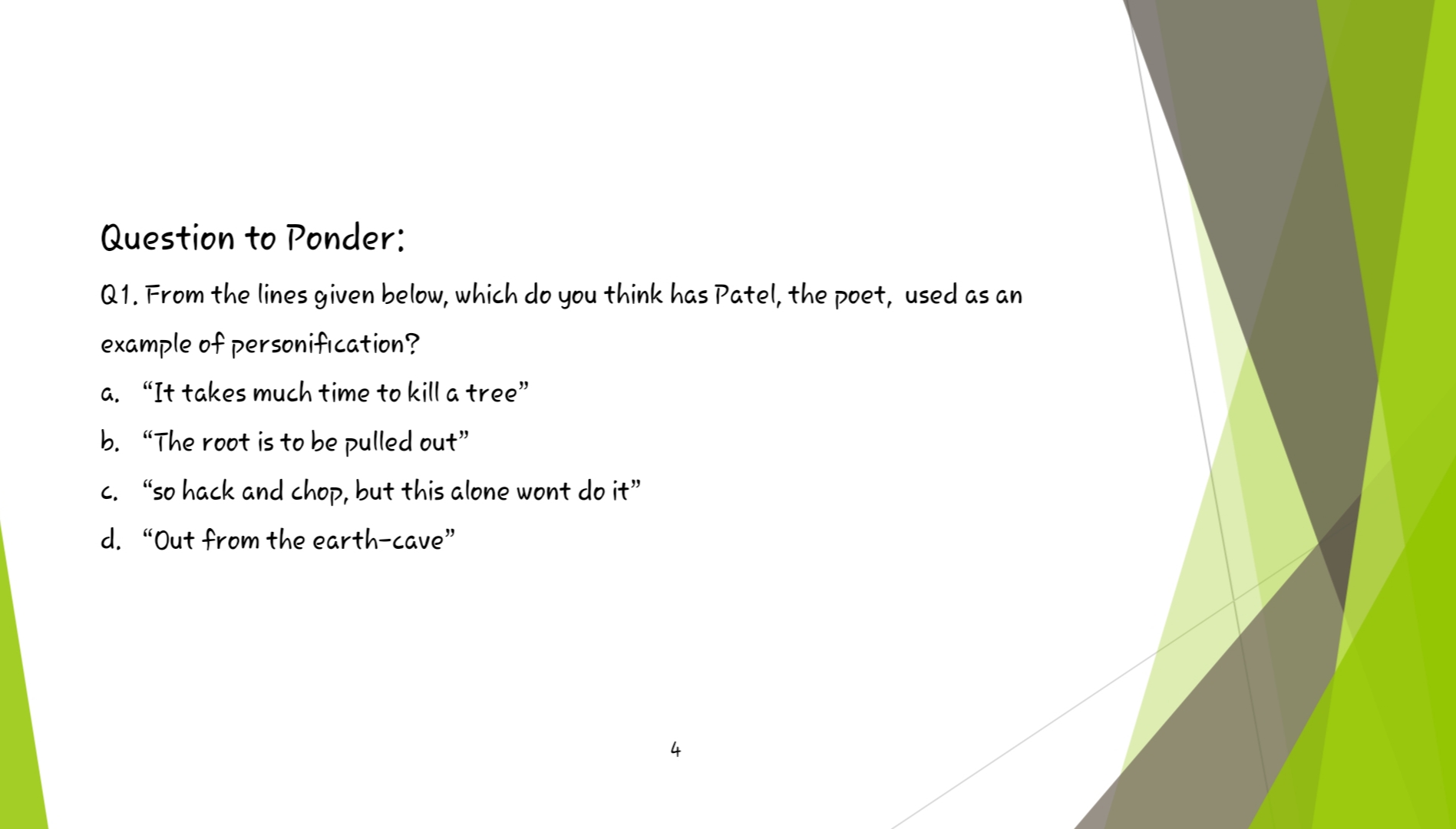 Poetic Devices in the Poem "On Killing a Tree" by Gieve Patel