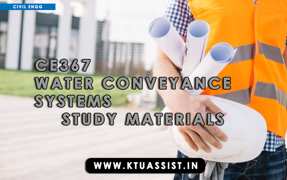KTU CE367 WATER CONVEYANCE SYSTEMS STUDY MATERIALS KTU ASSIST