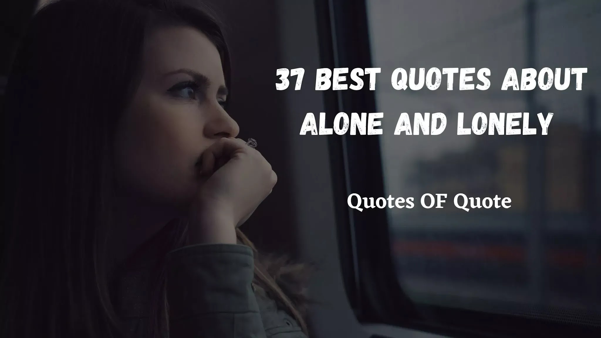 Best Quotes About Alone And Lonely
