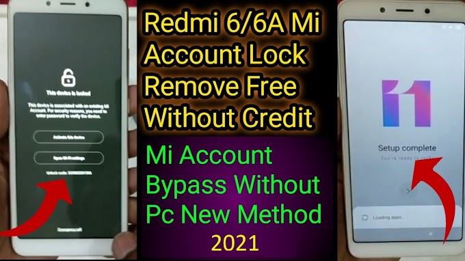 Redmi 6a bypass mi account Without Credit Firmware