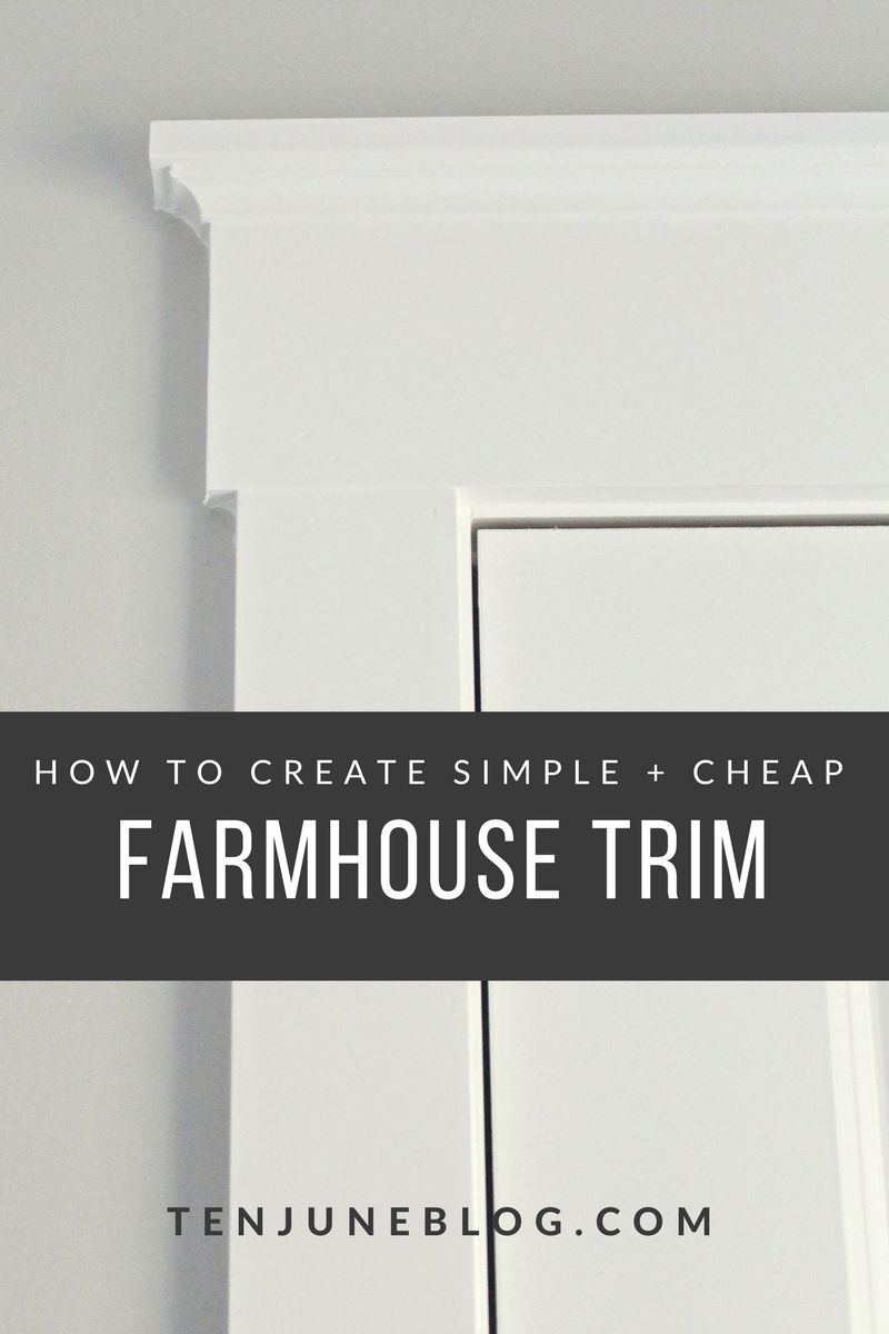 June: How to Create Simple + Cheap Farmhouse Trim