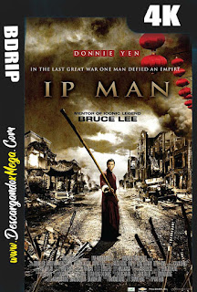 Ip Man (2008) 4K UHD [HDR] Latino