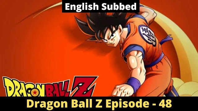 Dragon Ball Z Episode 48 - The Hunted [English Subbed]