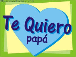 te quiero papa