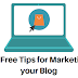 25 Free Tips for Marketing your Blog
