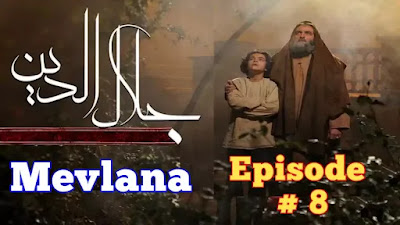 Mevlana Celaleddin-i Rumi Episode 8 with urdu subtitles