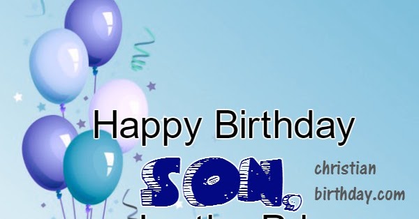 Happy Birthday Wishes to my Son, Quotes and Image | Christian Birthday