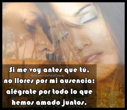 Si Me Voy antes Que Tú REFLEXIONES Y FRASES