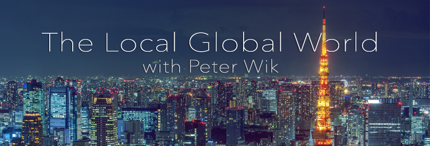 The Local Global World with Peter Wik